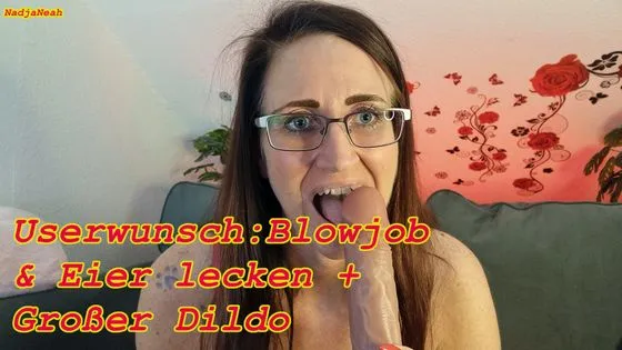 Userwunsch: Blowjob & Eier lecken + Dildo