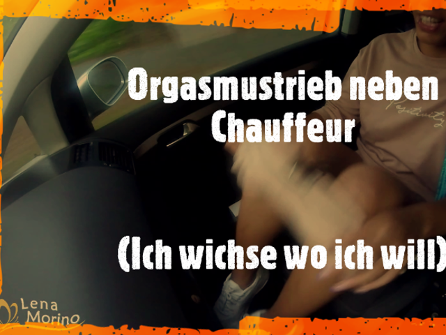 Orgasmustrieb neben Chauffeur
