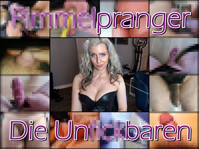 Pimmelpranger - Die Unfickbaren
