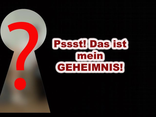 Pssst! Das ist mein GEHEIMNIS!